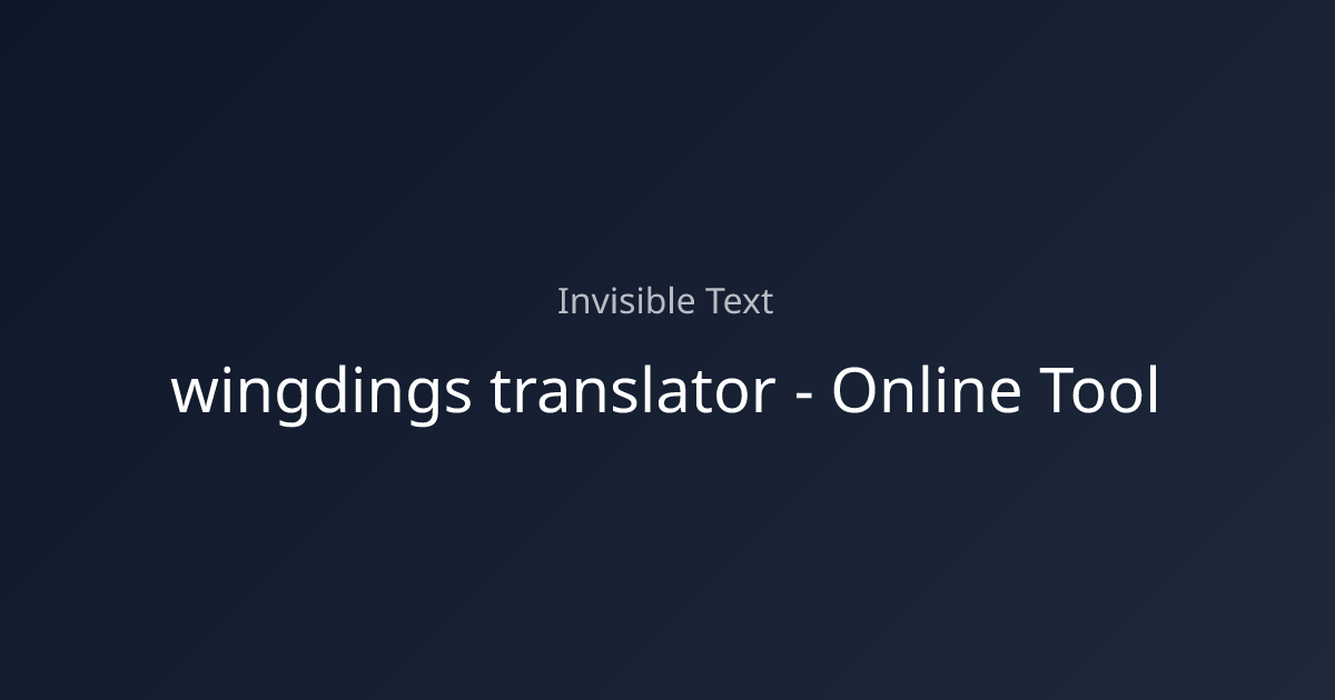 Wingdings Translator - Convert Text to Wingdings Symbols